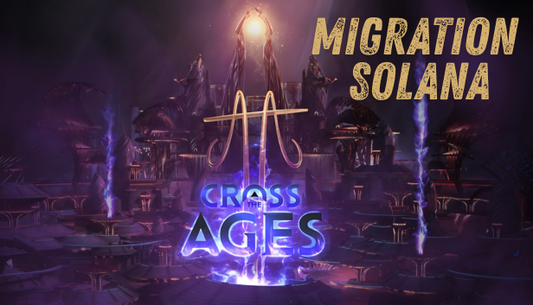 Cross The Ages Migration Solana